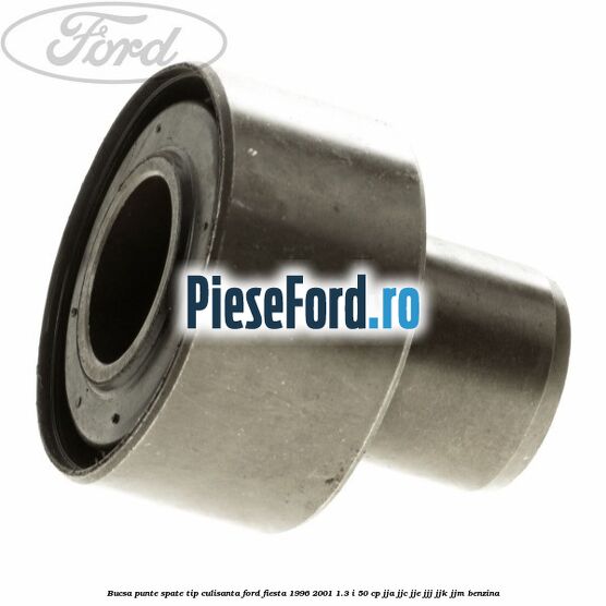 Bucsa punte spate tip culisanta Ford Fiesta 1996-2001 1.3 i 50 cp JJA, JJC, JJE, JJJ, JJK, JJM benzina
