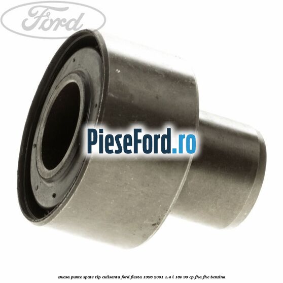 Bucsa punte spate tip culisanta Ford Fiesta 1996-2001 1.4 i 16V 90 cp FHA, FHE benzina