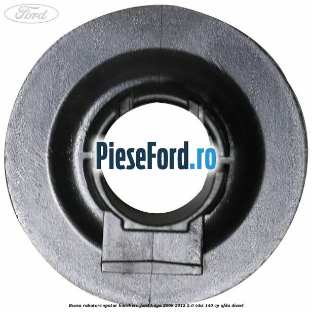 Bucsa rabatare spatar bancheta Ford Kuga 2008-2012 2.0 TDCI 140 cp UFDA diesel