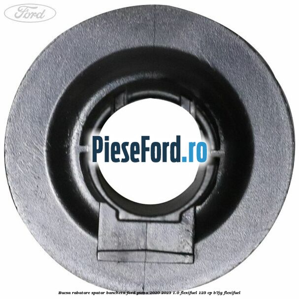 Bucsa rabatare spatar bancheta Ford Puma 2020-2023 1.0 Flexifuel 125 cp B7JG Flexifuel