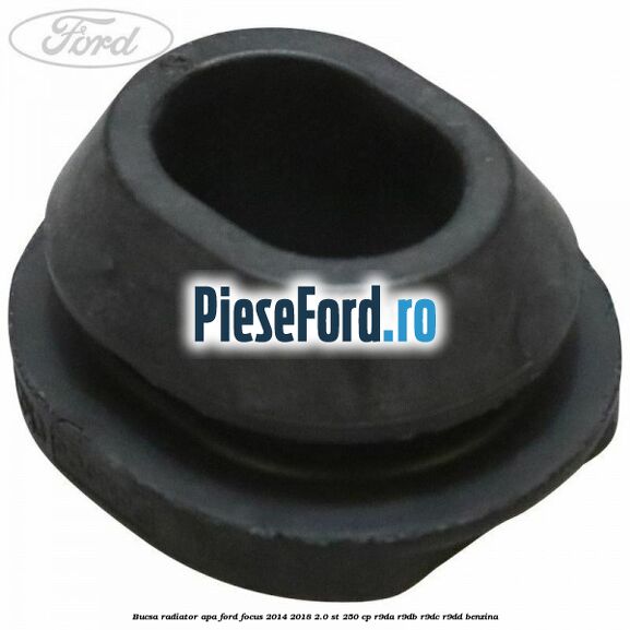 Bucsa radiator apa Ford Focus 2014-2018 2.0 ST 250 cp Bucsa radiator apa Ford Focus 2014-2018 2.0 ST 250 cp R9DA, R9DB, R9DC, R9DD benzina