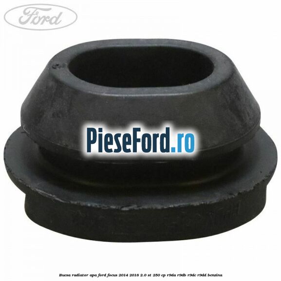 Bucsa radiator apa Ford Focus 2014-2018 2.0 ST 250 cp Bucsa radiator apa Ford Focus 2014-2018 2.0 ST 250 cp R9DA, R9DB, R9DC, R9DD benzina