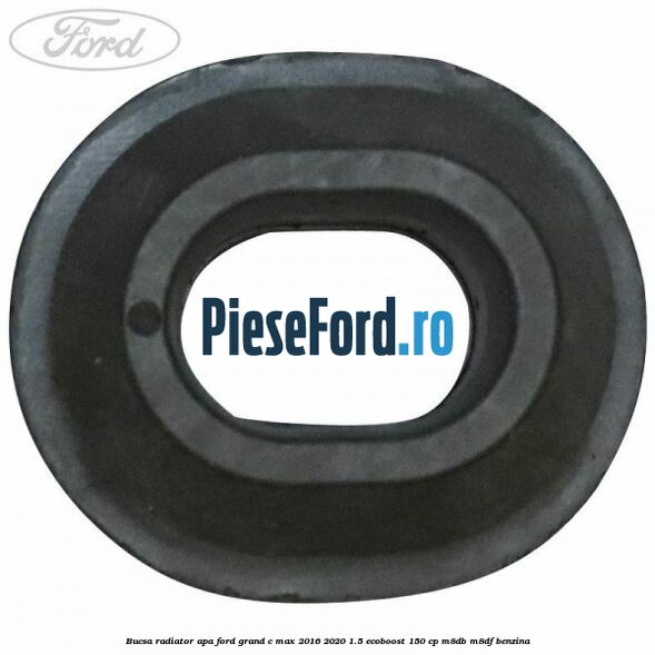 Bucsa radiator apa Ford Grand C-Max 2016-2020 1.5 EcoBoost 150 cp M8DB, M8DF benzina