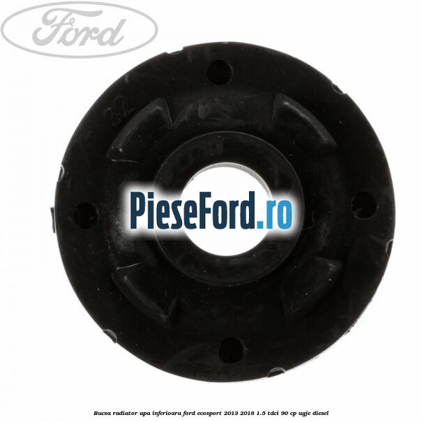 Bucsa radiator apa, inferioara Ford EcoSport 2013-2018 1.5 TDCi 90 cp UGJE diesel