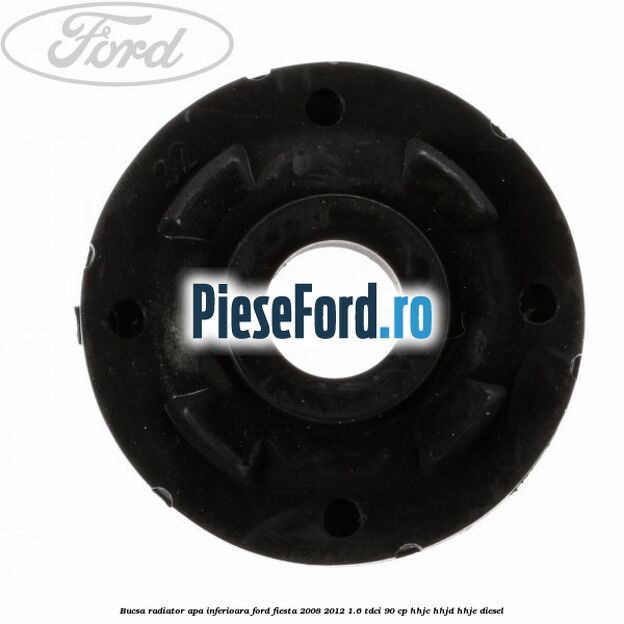 Bucsa radiator apa, inferioara Ford Fiesta 2008-2012 1.6 TDCi 90 cp Bucsa radiator apa, inferioara Ford Fiesta 2008-2012 1.6 TDCi 90 cp HHJC, HHJD, HHJE diesel