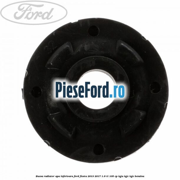Bucsa radiator apa, inferioara Ford Fiesta 2013-2017 1.6 Ti 105 cp IQJA, IQJC, IQJE benzina