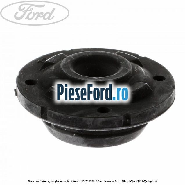 Bucsa radiator apa, inferioara Ford Fiesta 2017-2023 1.0 EcoBoost mHEV 125 cp B7JA, B7JB, B7JC Hybrid