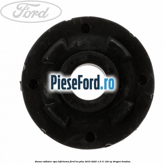 Bucsa radiator apa, inferioara Ford Ka plus 2019-2020 1.5 Ti 120 cp dragon benzina