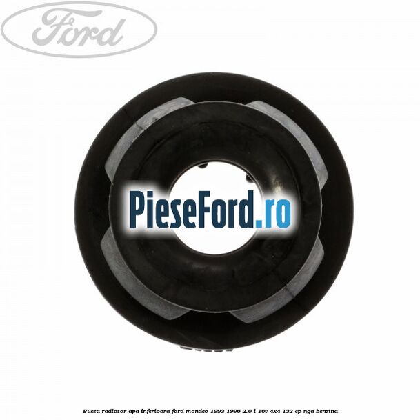 Bucsa radiator apa, inferioara Ford Mondeo 1993-1996 2.0 i 16V 4x4 132 cp NGA benzina