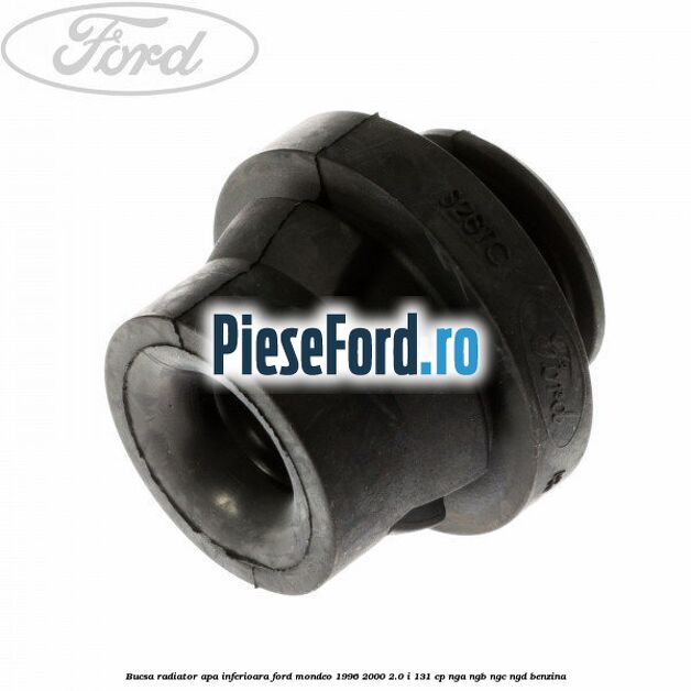 Bucsa radiator apa, inferioara Ford Mondeo 1996-2000 2.0 i 131 cp NGA, NGB, NGC, NGD benzina
