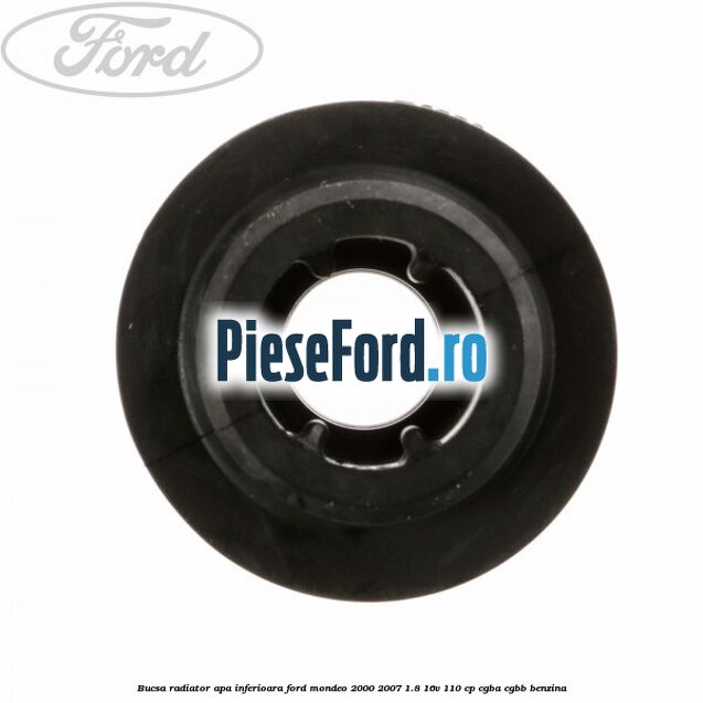 Bucsa radiator apa, inferioara Ford Mondeo 2000-2007 1.8 16V 110 cp CGBA, CGBB benzina