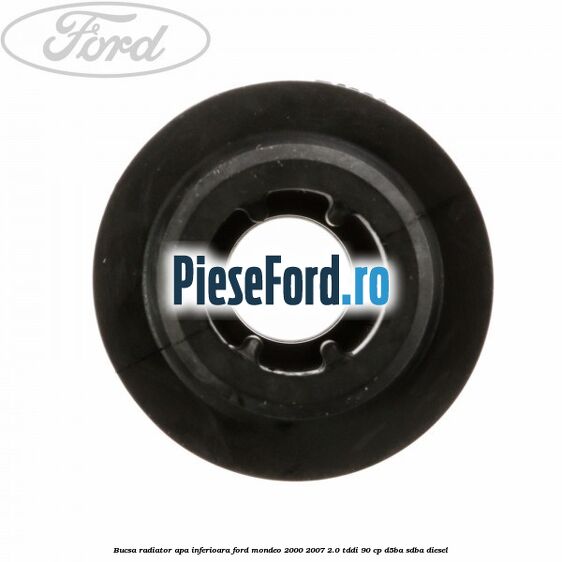 Bucsa radiator apa, inferioara Ford Mondeo 2000-2007 2.0 TDDI 90 cp D5BA, SDBA diesel