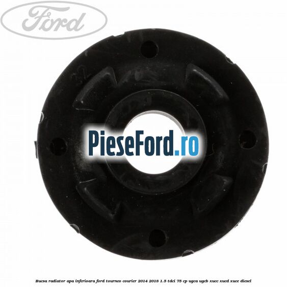 Bucsa radiator apa, inferioara Ford Tourneo Courier 2014-2018 1.5 TDCi 75 cp UGCA, UGCB, XUCC, XUCD, XUCE diesel