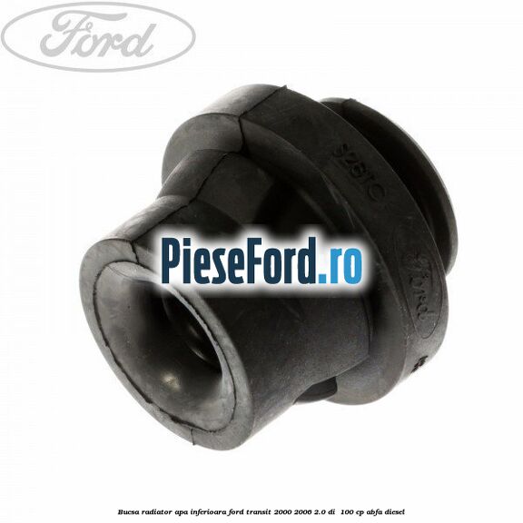 Bucsa radiator apa, inferioara Ford Transit 2000-2006 2.0 DI  100 cp ABFA diesel