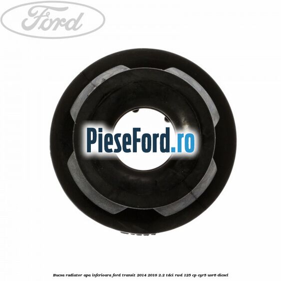 Bucsa radiator apa, inferioara Ford Transit 2014-2018 2.2 TDCi RWD 125 cp Bucsa radiator apa, inferioara Ford Transit 2014-2018 2.2 TDCi RWD 125 cp CYR5, USR6 diesel