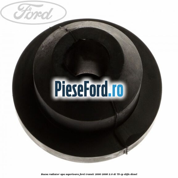 Bucsa radiator apa, superioara Ford Transit 2000-2006 2.0 DI 75 cp D3FA diesel