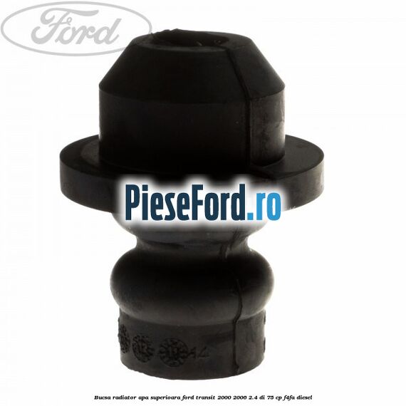 Bucsa radiator apa, superioara Ford Transit 2000-2006 2.4 DI 75 cp F4FA diesel