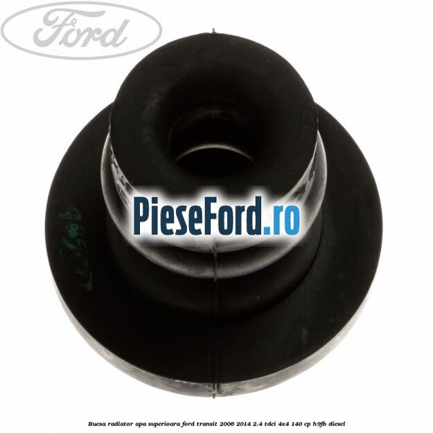 Bucsa radiator apa, superioara Ford Transit 2006-2014 2.4 TDCi 4x4 140 cp Bucsa radiator apa, superioara Ford Transit 2006-2014 2.4 TDCi 4x4 140 cp H9FB diesel