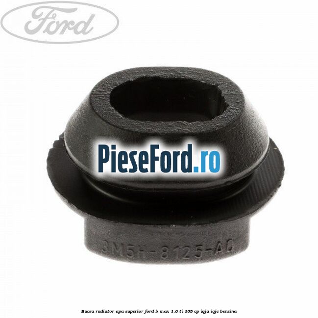 Bucsa radiator apa, superior Ford B-Max 1.6 Ti 105 cp