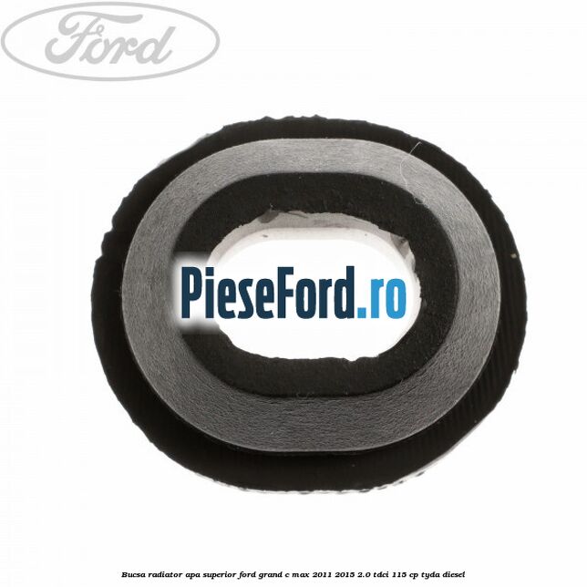 Bucsa radiator apa, superior Ford Grand C-Max 2011-2015 2.0 TDCi 115 cp Bucsa radiator apa, superior Ford Grand C-Max 2011-2015 2.0 TDCi 115 cp TYDA diesel