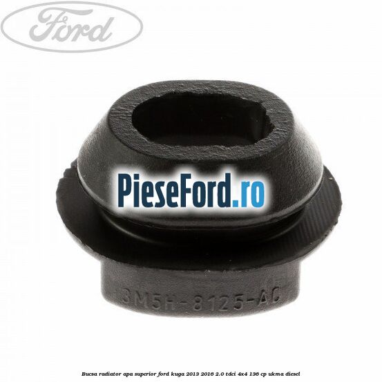 Bucsa radiator apa, superior Ford Kuga 2013-2016 2.0 TDCi 4x4 136 cp