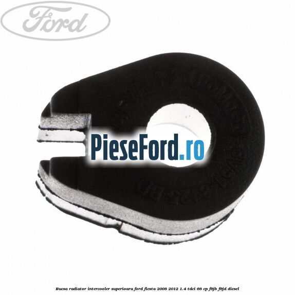 Bucsa radiator intercooler superioara Ford Fiesta 2008-2012 1.4 TDCi 68 cp Bucsa radiator intercooler superioara Ford Fiesta 2008-2012 1.4 TDCi 68 cp F6JB, F6JD diesel
