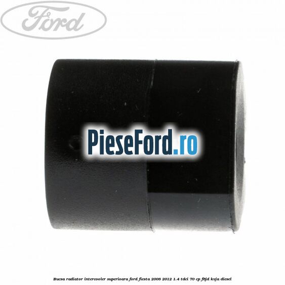 Bucsa radiator intercooler superioara Ford Fiesta 2008-2012 1.4 TDCi 70 cp Bucsa radiator intercooler superioara Ford Fiesta 2008-2012 1.4 TDCi 70 cp F6JD, KVJA diesel