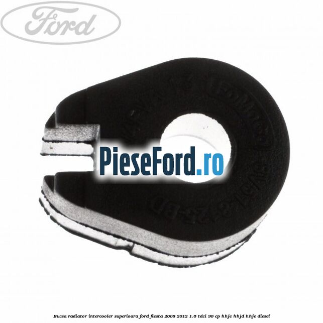 Bucsa radiator intercooler superioara Ford Fiesta 2008-2012 1.6 TDCi 90 cp HHJC, HHJD, HHJE diesel