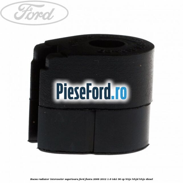 Bucsa radiator intercooler superioara Ford Fiesta 2008-2012 1.6 TDCi 90 cp Bucsa radiator intercooler superioara Ford Fiesta 2008-2012 1.6 TDCi 90 cp HHJC, HHJD, HHJE diesel