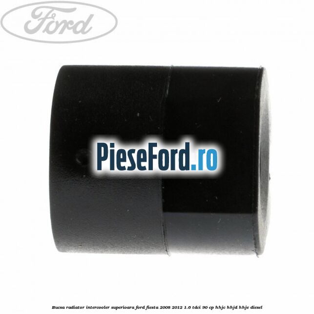Bucsa radiator intercooler superioara Ford Fiesta 2008-2012 1.6 TDCi 90 cp Bucsa radiator intercooler superioara Ford Fiesta 2008-2012 1.6 TDCi 90 cp HHJC, HHJD, HHJE diesel