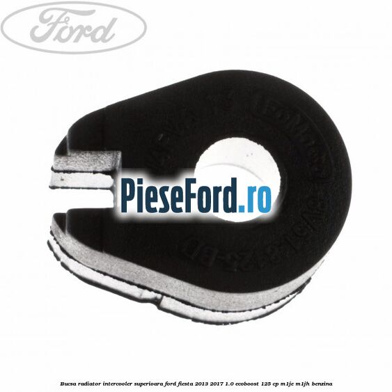Bucsa radiator intercooler superioara Ford Fiesta 2013-2017 1.0 EcoBoost 125 cp M1JE, M1JH benzina