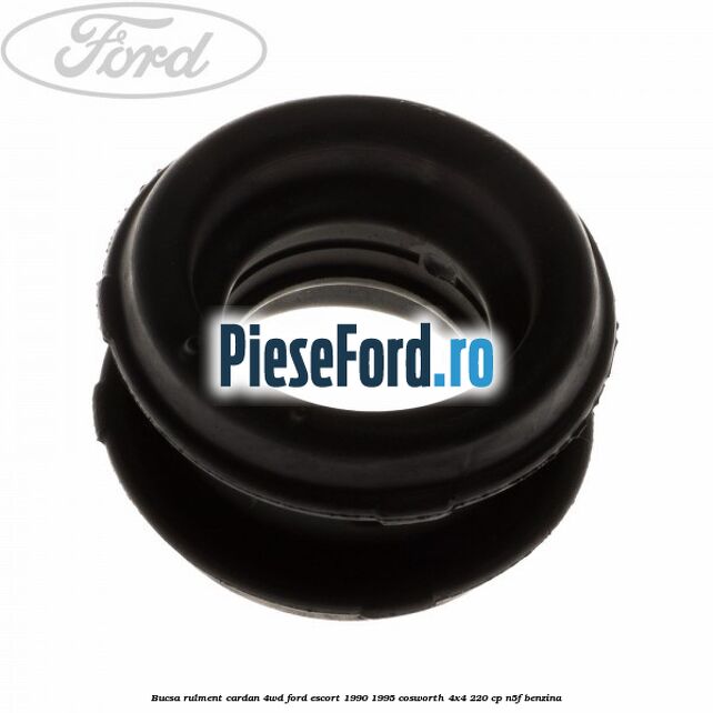 Bucsa rulment cardan 4WD Ford Escort 1990-1995 Cosworth 4x4 220 cp N5F benzina
