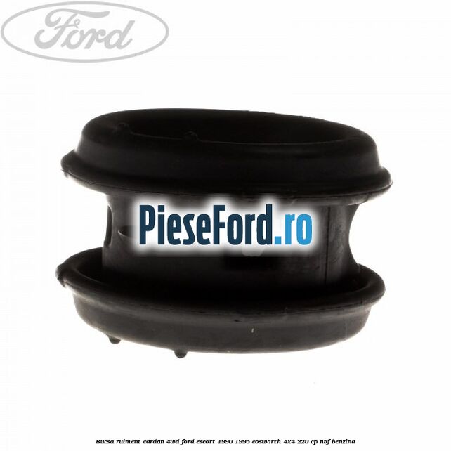 Bucsa rulment cardan 4WD Ford Escort 1990-1995 Cosworth 4x4 220 cp N5F benzina
