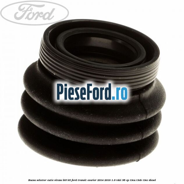 Bucsa selector cutie viteza IB5/B5 Ford Transit Courier 2014-2018 1.6 TDCi 95 cp