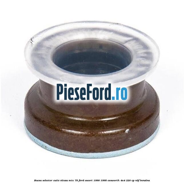 Bucsa selector cutie viteza MTX 75 Ford Escort 1990-1995 Cosworth 4x4 220 cp