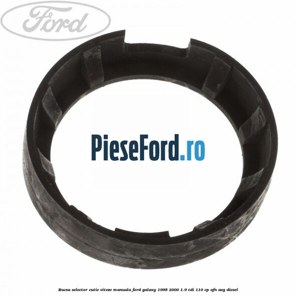 Bucsa selector cutie viteze manuala Ford Galaxy 1995-2000 1.9 TDI 110 cp AFN, AVG diesel