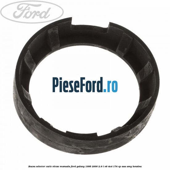 Bucsa selector cutie viteze manuala Ford Galaxy 1995-2000 2.8 i V6 4x4 174 cp AAA, AMY benzina