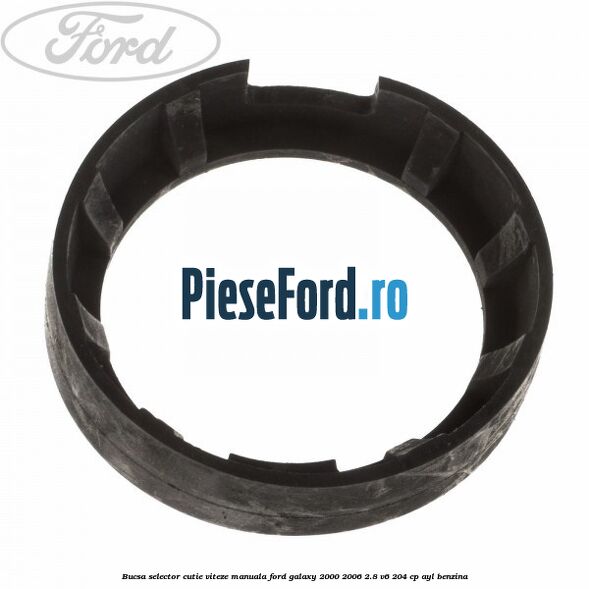 Bucsa selector cutie viteze manuala Ford Galaxy 2000-2006 2.8 V6 204 cp AYL benzina