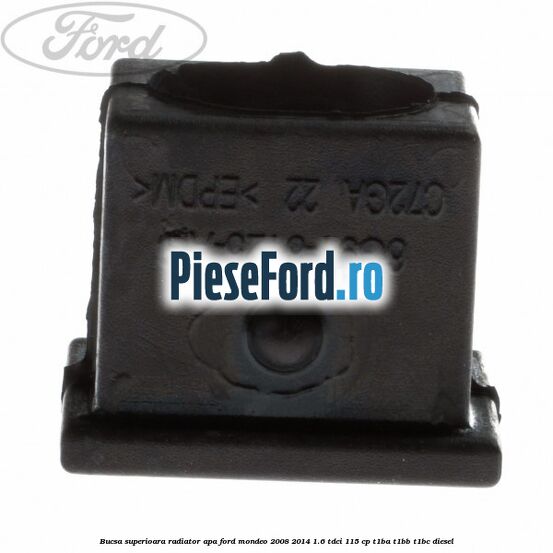 Bucsa superioara radiator apa Ford Mondeo 2008-2014 1.6 TDCi 115 cp Bucsa superioara radiator apa Ford Mondeo 2008-2014 1.6 TDCi 115 cp T1BA, T1BB, T1BC diesel