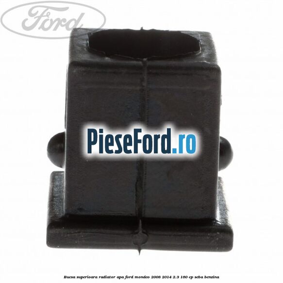 Bucsa superioara radiator apa Ford Mondeo 2008-2014 2.3 160 cp Bucsa superioara radiator apa Ford Mondeo 2008-2014 2.3 160 cp SEBA benzina