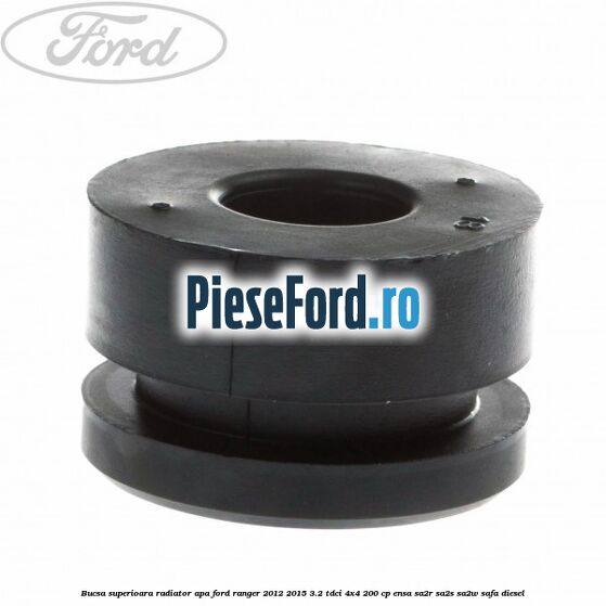 Bucsa superioara radiator apa Ford Ranger 2012-2015 3.2 TDCi 4x4 200 cp ENSA, SA2R, SA2S, SA2W, SAFA diesel
