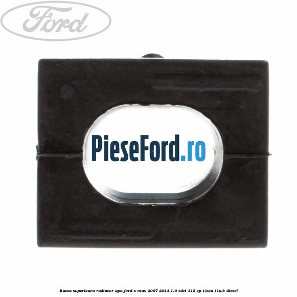 Bucsa superioara radiator apa Ford S-Max 2007-2014 1.6 TDCi 115 cp T1WA, T1WB diesel