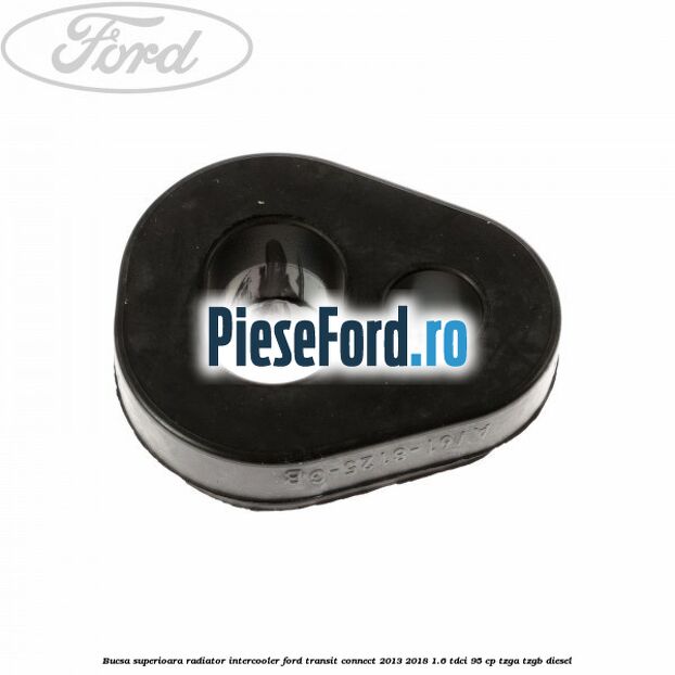 Bucsa superioara radiator intercooler Ford Transit Connect 2013-2018 1.6 TDCi 95 cp TZGA, TZGB diesel