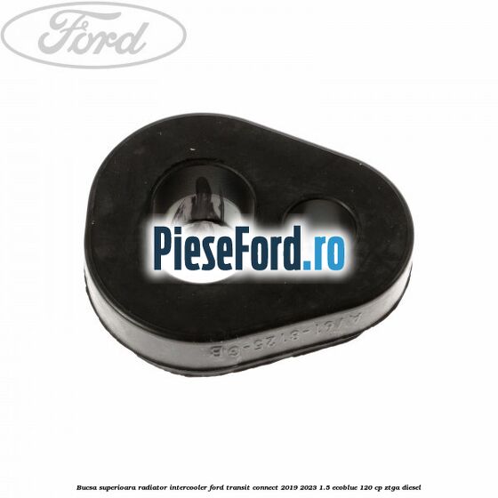Bucsa superioara radiator intercooler Ford Transit Connect 2019-2023 1.5 EcoBlue 120 cp ZTGA diesel