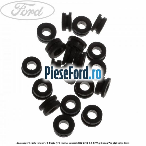 Bucsa suport cablu timonerie 5 trepte Ford Tourneo Connect 2002-2014 1.8 Di 75 cp Bucsa suport cablu timonerie 5 trepte Ford Tourneo Connect 2002-2014 1.8 Di 75 cp BHPA, P7PA, P7PB, R2PA diesel