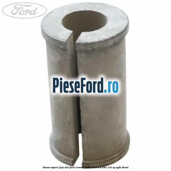 Bucsa suport joja ulei Ford Transit 2006-2014 2.2 TDCi 110 cp QVFA diesel