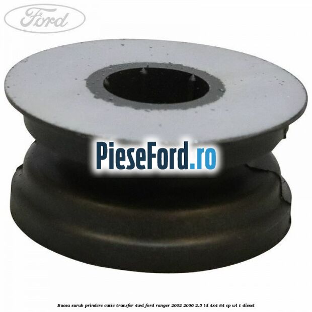 Bucsa surub prindere cutie transfer 4WD Ford Ranger 2002-2006 2.5 TD 4x4 84 cp WL-T diesel
