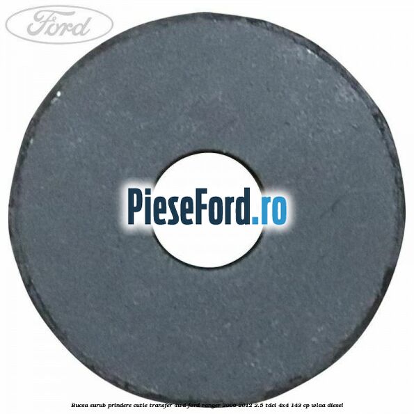 Bucsa surub prindere cutie transfer 4WD Ford Ranger 2006-2012 2.5 TDCi 4x4 143 cp WLAA diesel