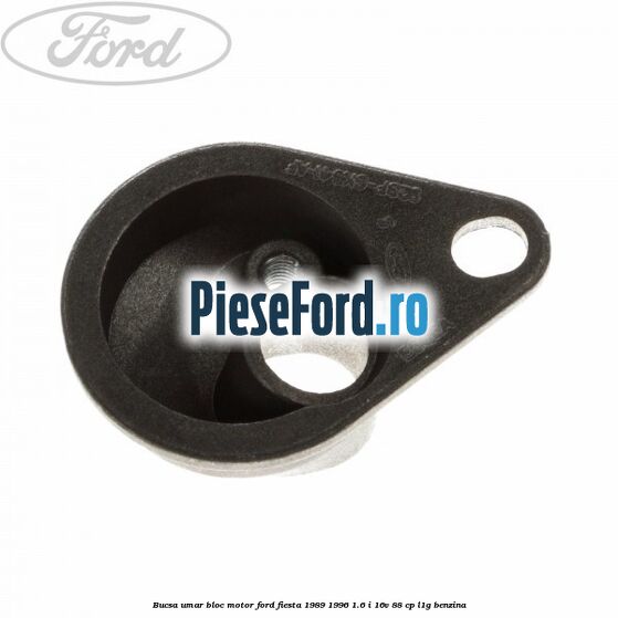 Bucsa umar bloc motor Ford Fiesta 1989-1996 1.6 i 16V 88 cp L1G benzina