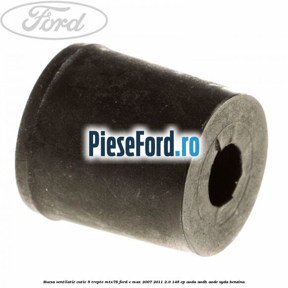 Bucsa ventilatie cutie 5 trepte MTX75 Ford C-Max 2007-2011 2.0 145 cp AODA, AODB, AODE, SYDA benzina